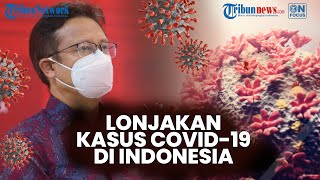 🔴 Lonjakkan  Kasus Covid-19 di Indonesia, Diprediksi akan Memuncak di Akhir Februari 2022
