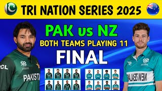 Pakistan vs New Zealand Tri Nation Series 2025 Final Match Both Teams Playing 11| Pak vs NZ 2025 .