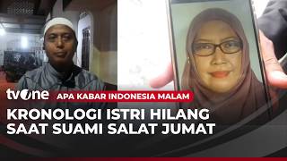 Kronologi Istri Hilang Saat Tunggu Suami Salat Jumat | AKIM tvOne