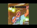 I`m Shining