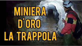 ⚒️Miniera d'oro abbandonata⚒️ [La Trappola]⚒️🗻Valle Anzasca🗻