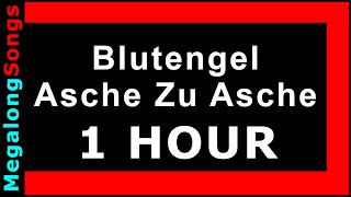 Blutengel - Asche Zu Asche 🔴 [1 Stunde] 🔴 [1 HOUR] ✔️