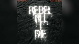 Voli Contra + @madalenduke - Rebel Till I Die (Official Music Audio)