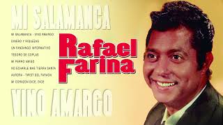 Rafael Farina - Vino amargo, mi Salamanca y sus temás más conocidos