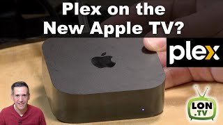Update: Plex Pro on the New Apple TV 4k