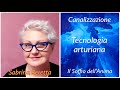 canalizzazione tecnologia arturiana