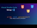How to Setup Visual Studio Code for Web Development 2024 ⛳| HTML, CSS, and JavaScript.