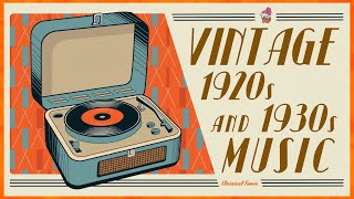 Vintage 1920s \u0026 1930s Music | ORIGINAL Music For Vintage Real Emotions