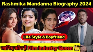 Rashmika Mandanna Biography & Life Style 🤩 2024 || Family,Net Worth, Boyfriend, Age, Income & Cars 👍
