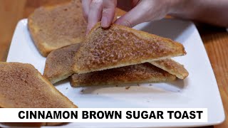 Cinnamon and Brown Sugar Toast