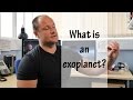 What is an exoplanet?