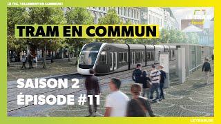 Tram en Commun : Le centre de maintenance (S2 E11)