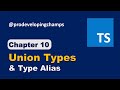 Typescript tutorial #10: Union Types & Type Alias in Typescript