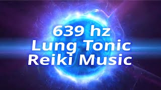 639hz Reiki Music Lung Rejuvenation - Lung Tonic | AquarianHarmonics.com