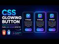 CSS Glowing Button - How to Design Glowing Button with Hover Effects [Pure CSS]