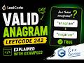 Valid Anagram | LeetCode 242 | C++ Solution | Easy Explanation | HashMap Approach