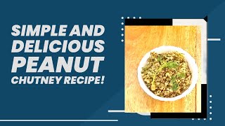 SIMPLE AND DELICIOUS PEANUT CHUTNEY RECIPE |എളുപ്പത്തിൽ ഉണ്ടാക്കാം, കപ്പലണ്ടി ചട്ട്‌നി