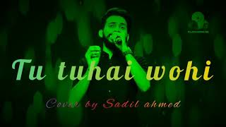 Tu tu hai wohi cover by Sadil ahmed | yeh vaada raha
