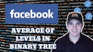 Facebook Coding Interview Question - Average of Levels in Binary Tree