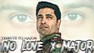 No Love x Major Status❤️ | Indian Army attitude status🔥⚔️ | Tribute to Major Sandeep unnikrishnan🇮🇳