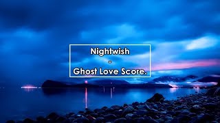Nightwish - Ghost Love Score (Lyrics / Letra)