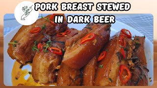 Deliciousness that Melts in Your Mouth | Pork Breast Stewed in Dark Beer