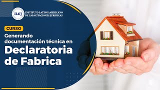 👷 Generando documentación técnica en Declaratoria de Fabrica - ILCJ