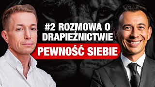 Jak stać się PEWNYM SIEBIE? Rozmowy o drapieżnictwie #2 (Rafał Mazur)