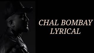 Lyrical: Chal Bombay By Divine