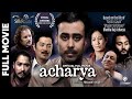 acharya || Nepali Official Full Movie || Satya Raj Acharya, Aruna Karki, Sunil, Ghulam Ali, Dayahang