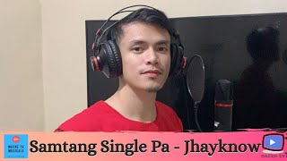 Samtang Single Pa by Jhay-know | Ma2ke Records | ma2ke tv