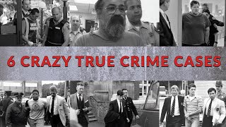 6 of the Craziest True Crime Cases