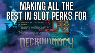 These are the best in slot Necromancy perks for the 200m race!