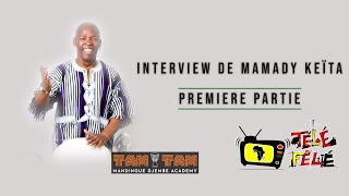 INTERVIEW - MAMADY KEÏTA DJEMBE FÔLA (Partie I)