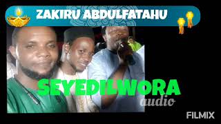 ZAKIRU ABDULFATAHU SEYEDILWORA audio