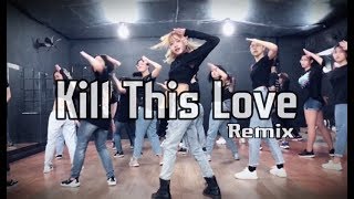 KILL THIS LOVE Remix - Dance Cover by BoBoDanceStudio