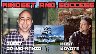 How Mindset Affects Success And How To Change It With Dr. Vic Manzo