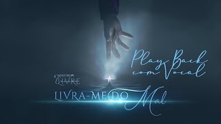 Livra-me do Mal - Louvor e Voz - Playback com Vocal (Cover Canção Livre)