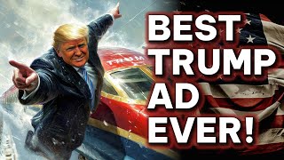 MUST WATCH! This Is The Best Donald Trump Campaign Ad EVER!