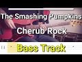 The Smashing Pumpkins - Cherub Rock (Bass Track) Tabs