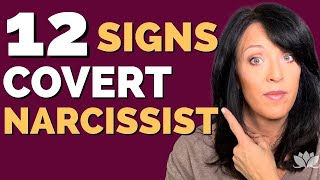 12 Ways to Recognize a Covert Narcissist and How One Trait Reveals Many Other Signs of Narcissism