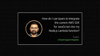 How do I use layers to integrate the current AWS SDK for JavaScript into my Node.js Lambda function?