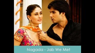 Nagada Nagada Full Video Song HD | Jab We Met | Kareena Kapoor, Shahid Kapoor | 90s Bollywood Hits