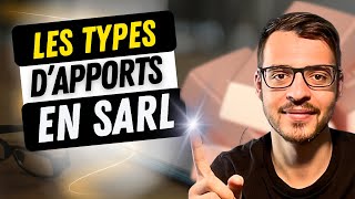 Les types d'apports acceptés en SARL