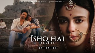 Ishq Hai Mashup | Amtee | Sahiba | Arijit Singh | Vishal Mishra | Mismatched |  Jasleen Royal