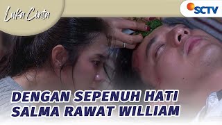 Dengan Sepenuh Hati, Salma Rawat William | Luka Cinta - Episode 178