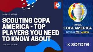 Scouting Copa America on Sorare - The players you NEED to know about