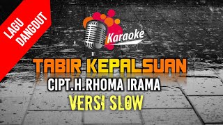 Karaoke Tabir Kepalsuan Cipt. Rhoma Irama | Versi Slow