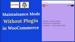 How to enable maintenance or coming soon mode in woocommerce without 3rd Party Plugin