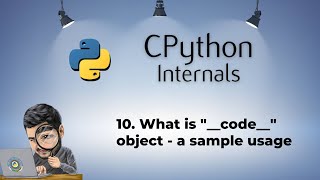 10. What is "__code__" object - a sample usage